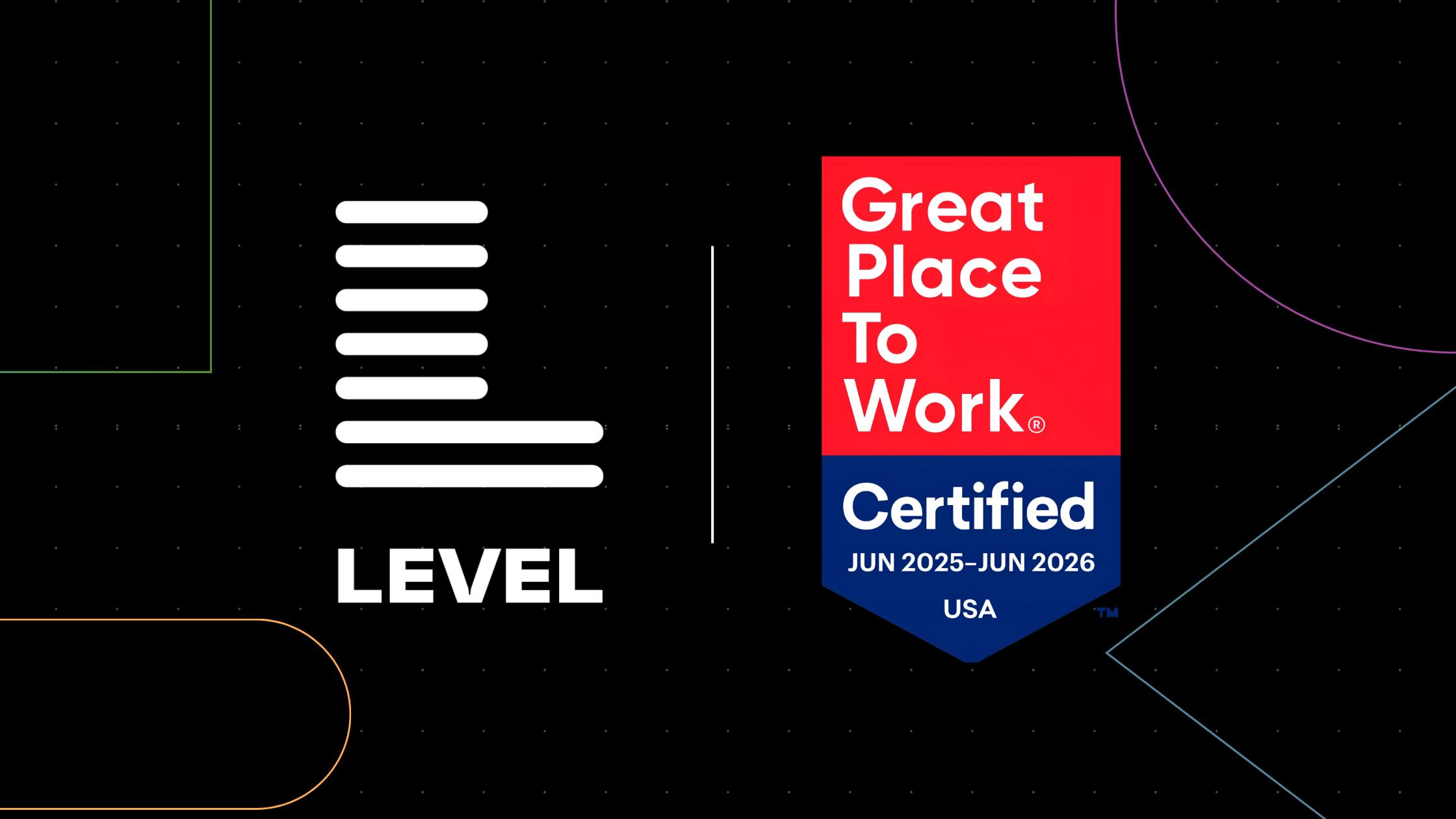 Level Agency named one of the 2025 Best Workplaces in Advertising & Marketing by Great Place to Work